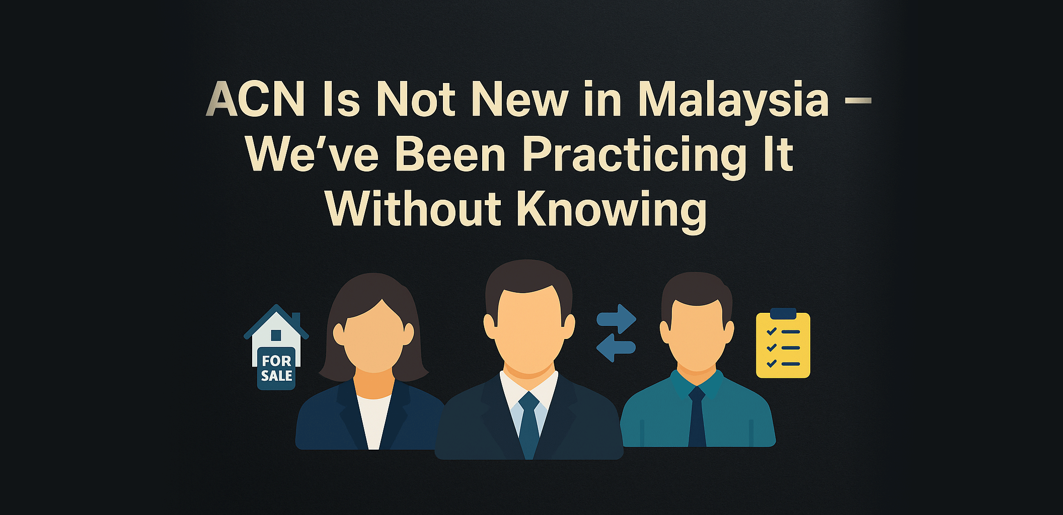 ACN is not new in Malaysia We already practice it without knowing