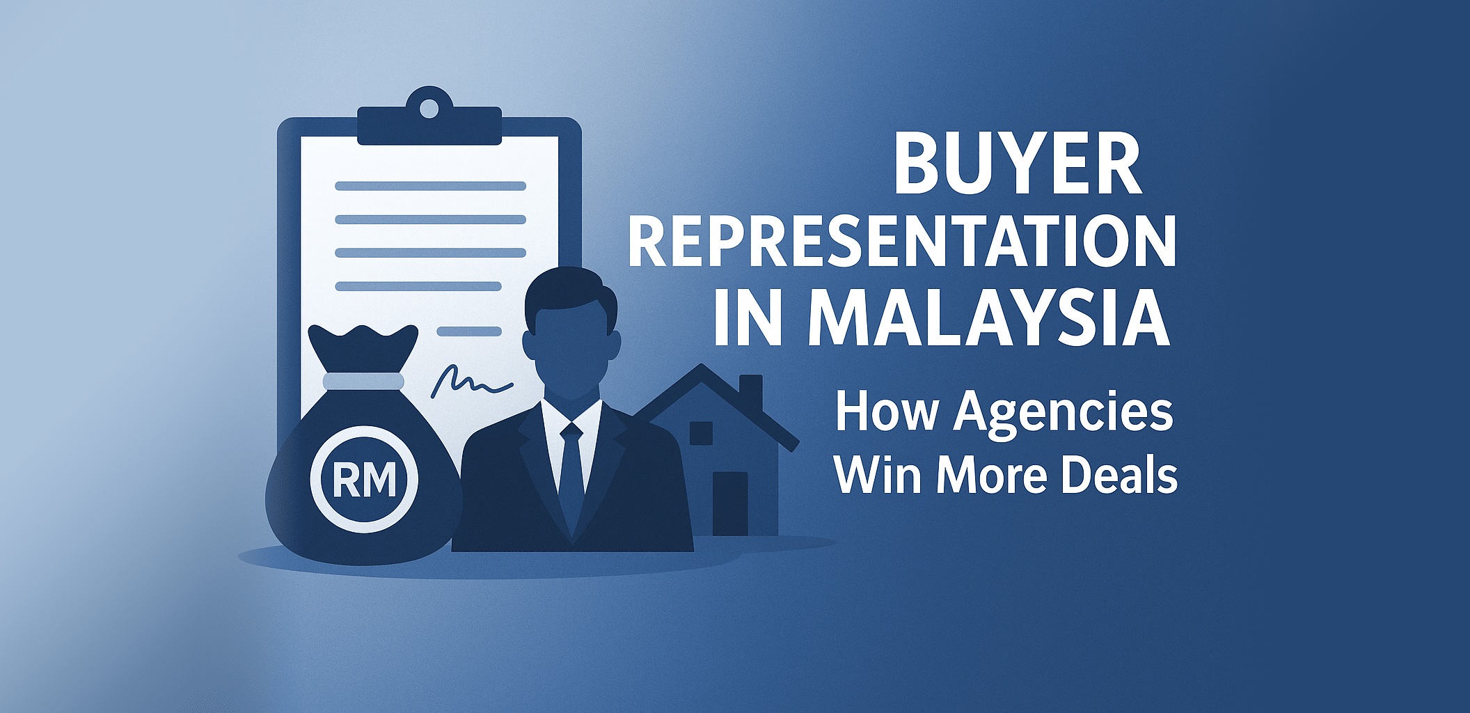 Buyer Representation in Malaysia How Agencies Win More Deals
