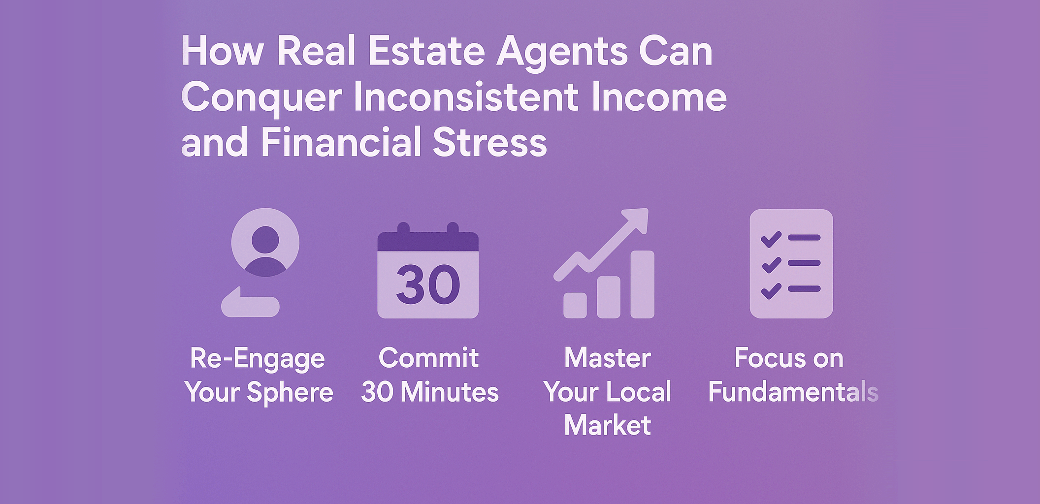 How Real Estate Agents Can Conquer Inconsistent Income and Financial Stress