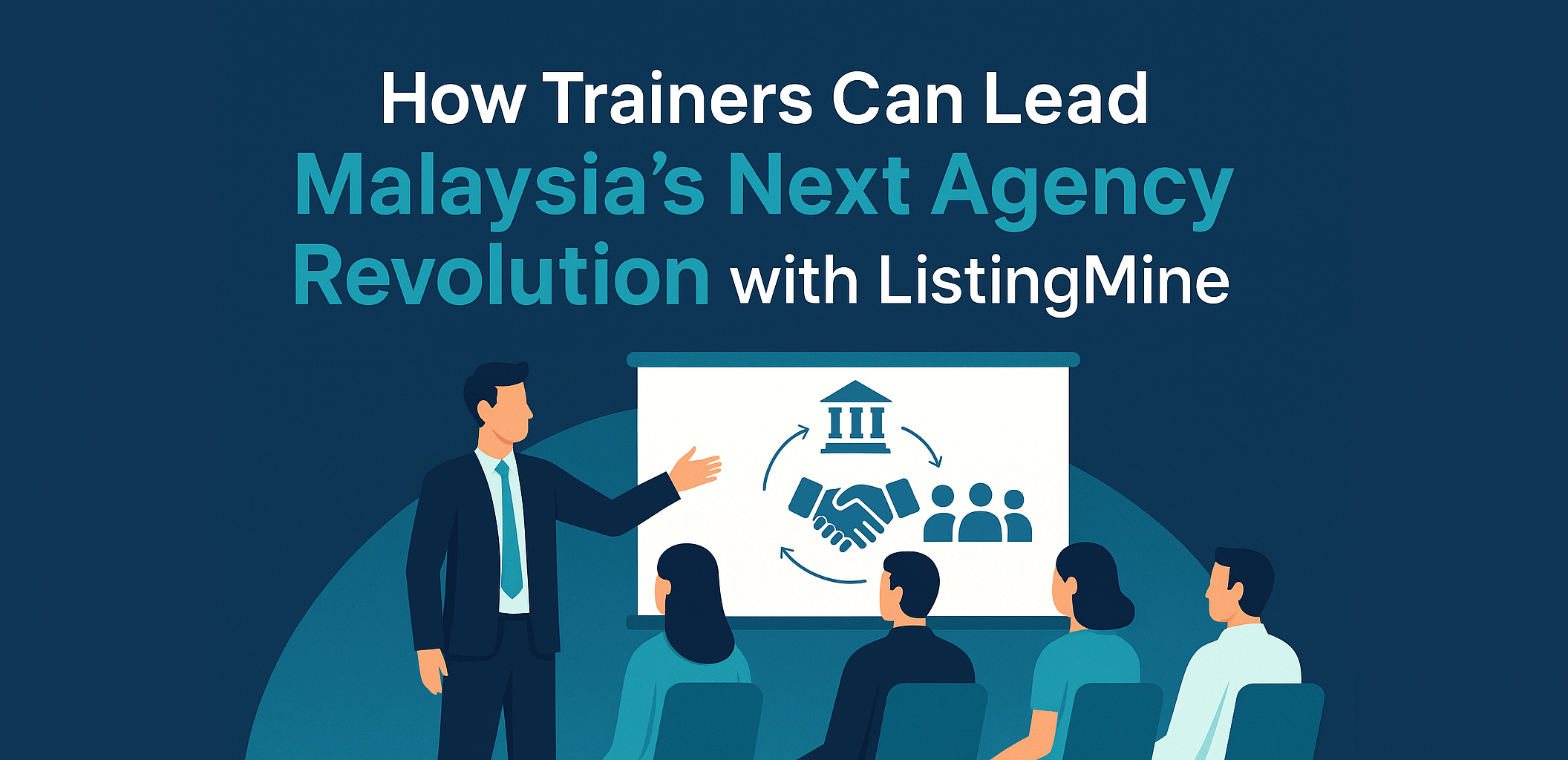 How Trainers Can Lead Malaysias Next Agency Revolution with ListingMine