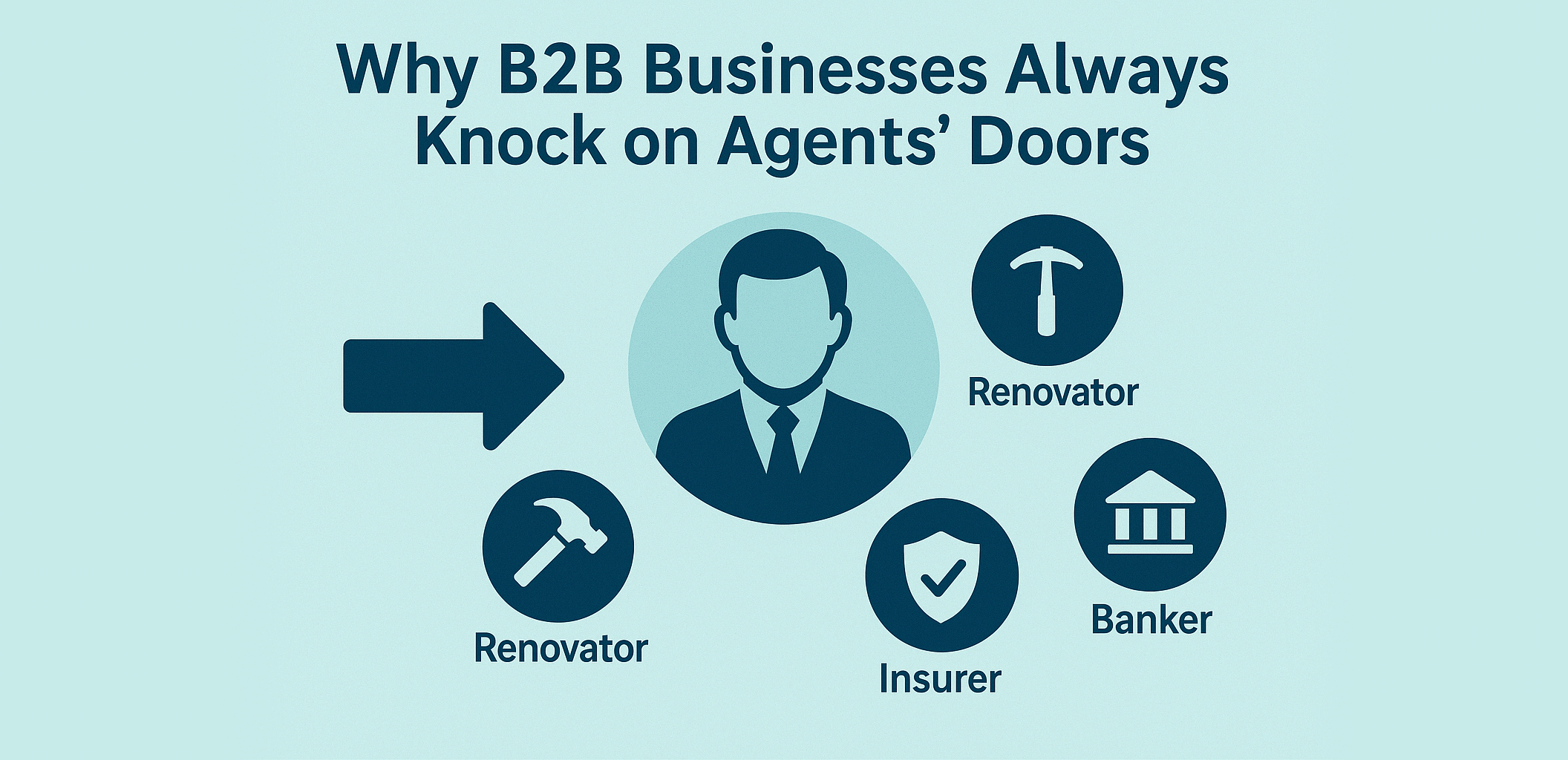 Why B2B Businesses Always Knock on Agents Doors