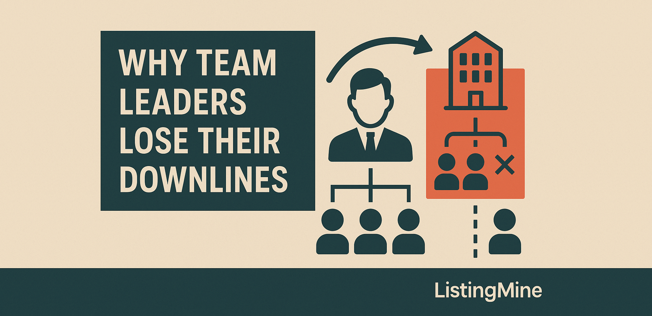 Why Team Leaders Lose Their Downlines