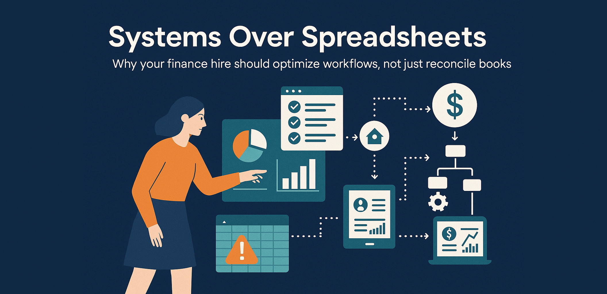 Why Your First Finance Hire Should Be a Systems Architect Not Just an Accountant