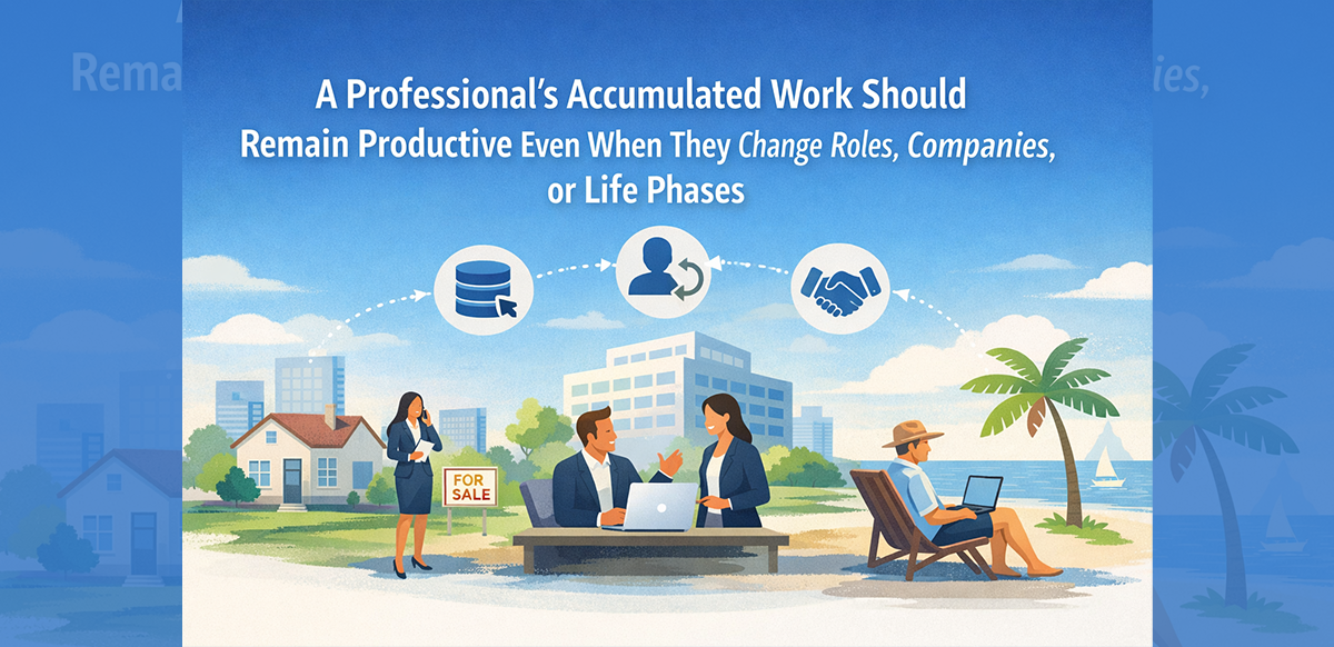 a-professionals-accumulated-work-should-remain-productive-even-when-they-change-roles-companies-or-life-phases