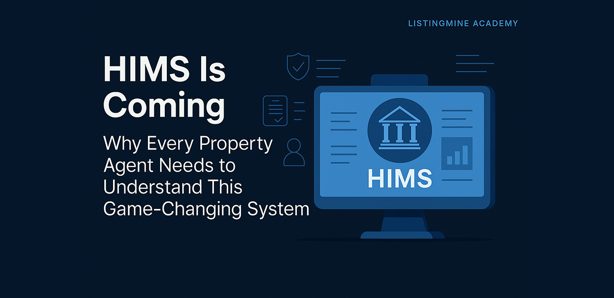 HIMS Is Coming: Why Every Property Agent Needs to Understand This Game-Changing System