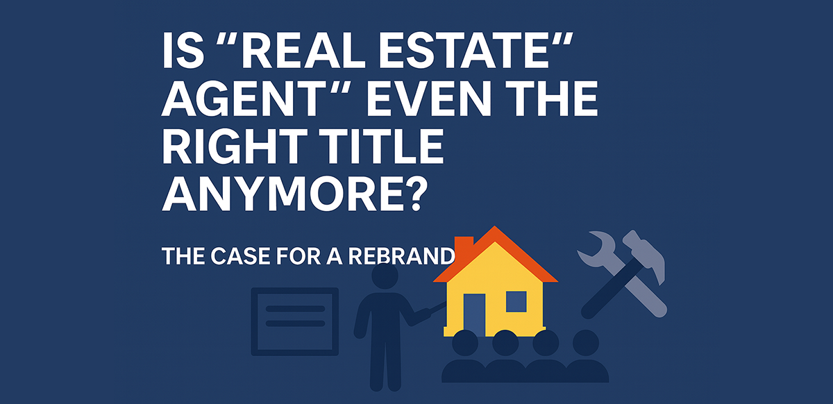 is-real-estate-agent-even-the-right-title-anymore
