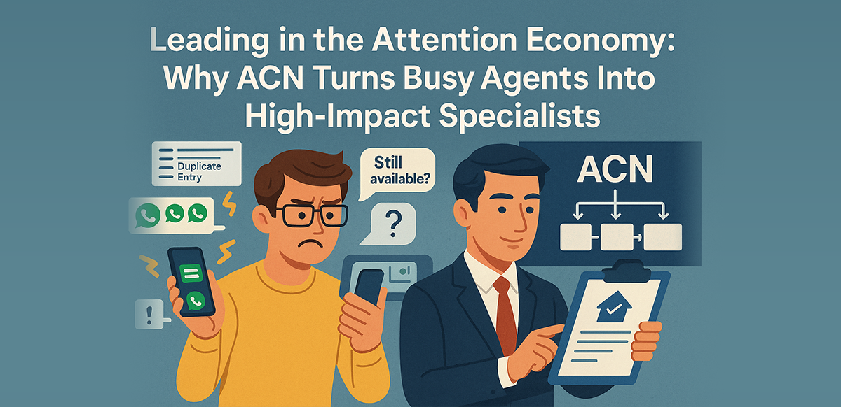 leading in the attention economy why acn turns busy agents into high impact specialists