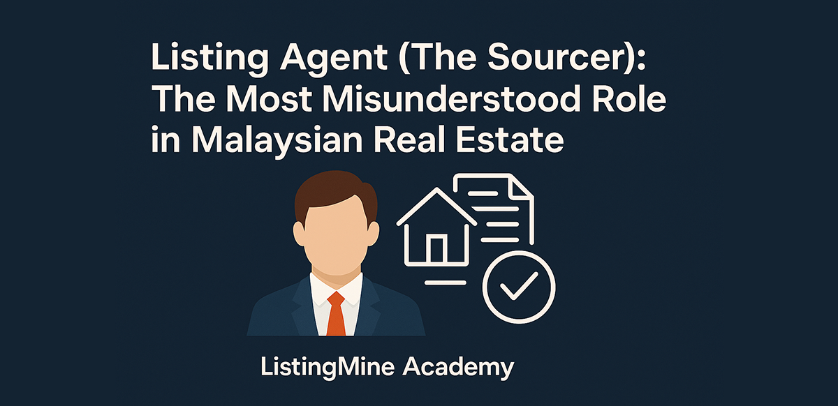 listing agent the sourcer the most misunderstood role in malaysian real estate