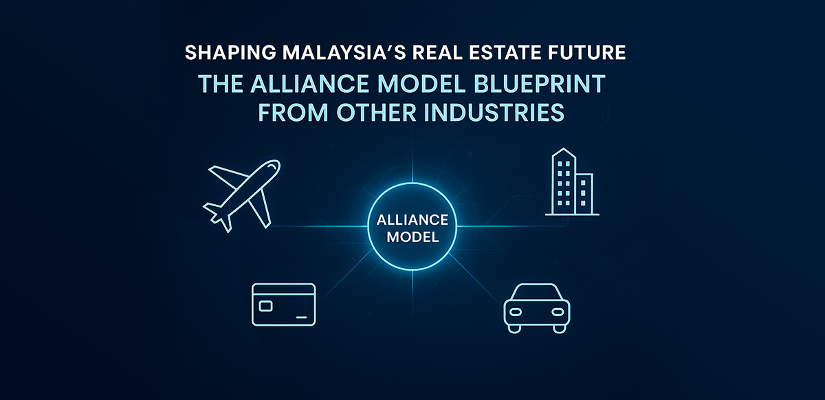 shaping malaysias real estate future the alliance model blueprint from other industries