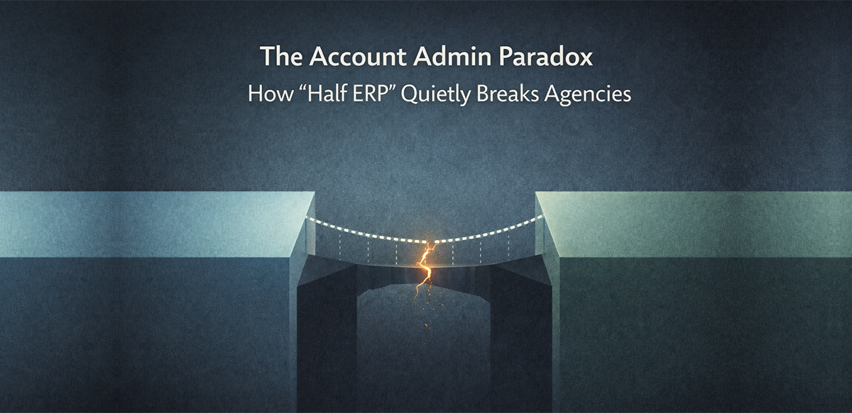 the-account-admin-paradox-how-half-erp-quietly-breaks-agencies