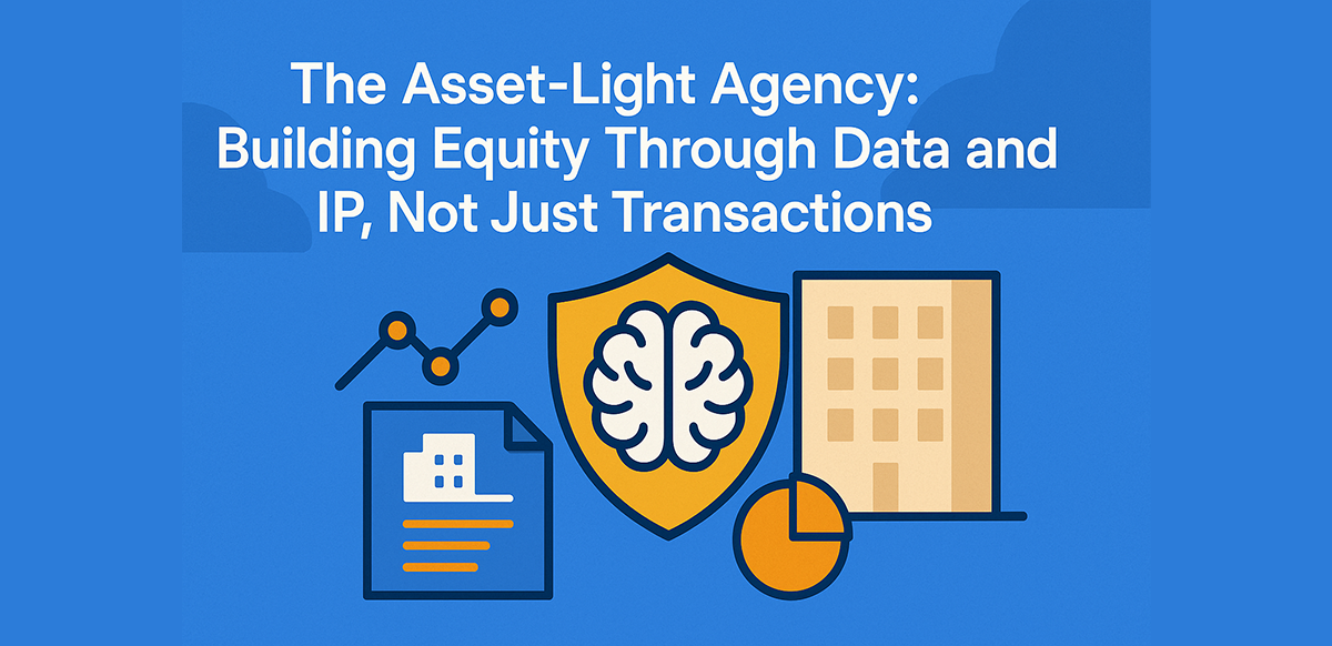 the asset light agency building equity through data and ip not just transactions