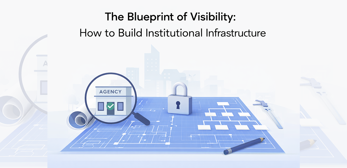 the-blueprint-of-visibility-how-to-build-institutional-infrastructure