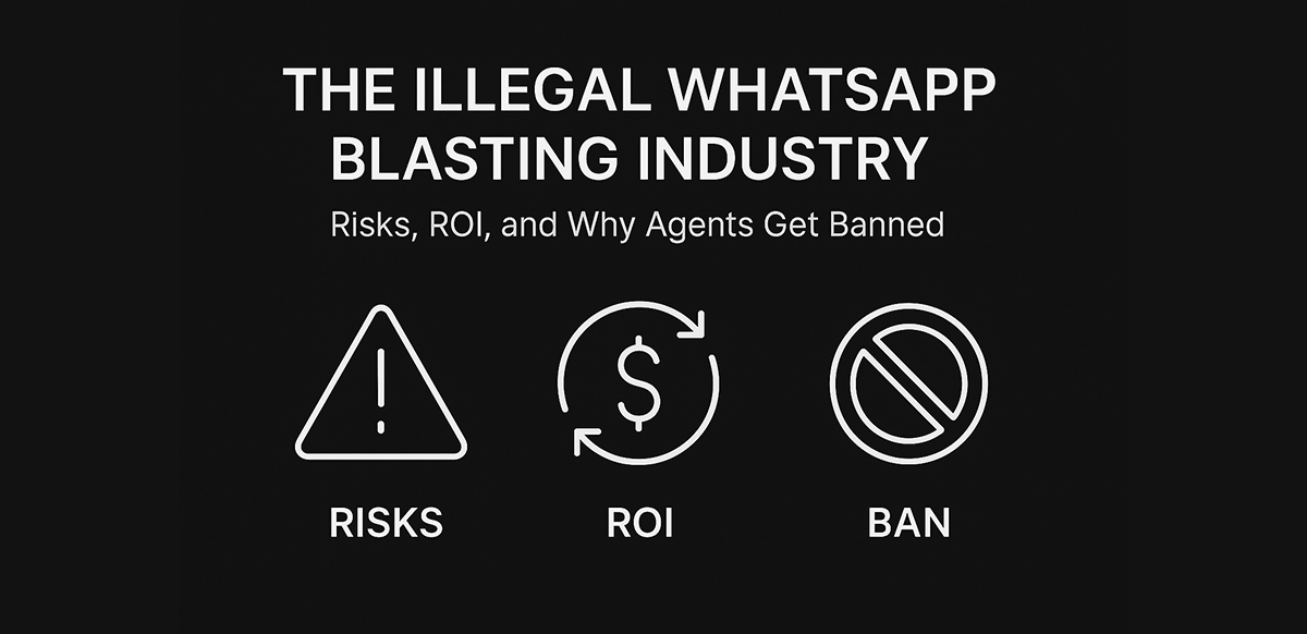 the-illegal-whatsapp-blasting-industry-risks-roi-and-why-agents-get-banned