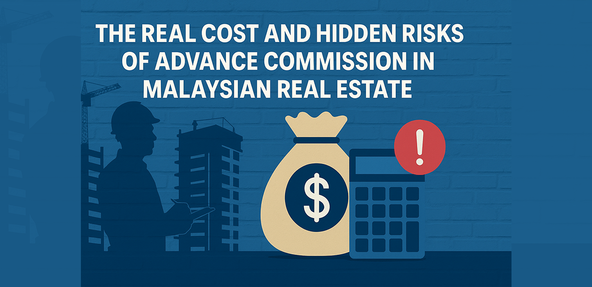 the-real-cost-and-hidden-risks-of-advance-commission-in-malaysian-real-estate