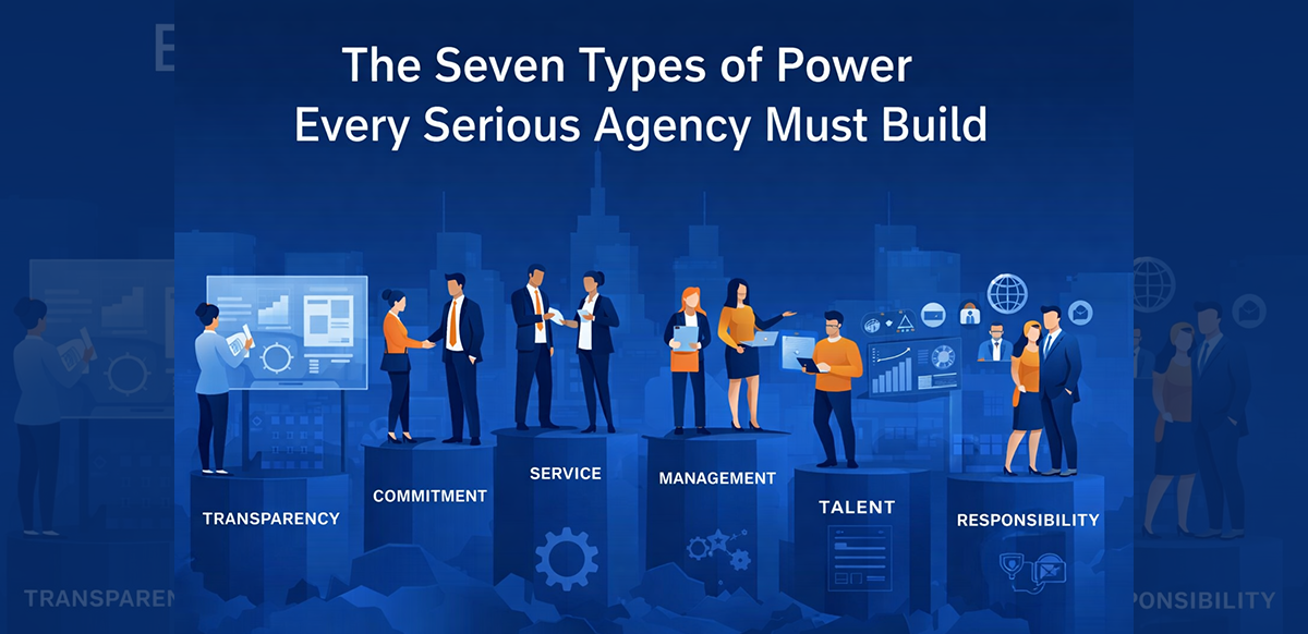 the-seven-types-of-power-every-serious-agency-must-build