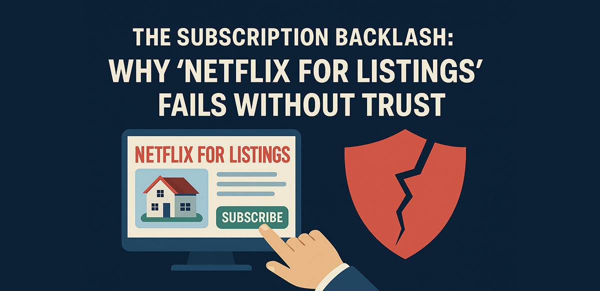 the subscription backlash why netflix for listings fails without trust