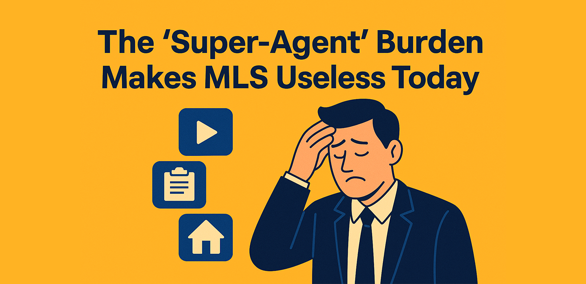 the super agent burden makes mls useless today