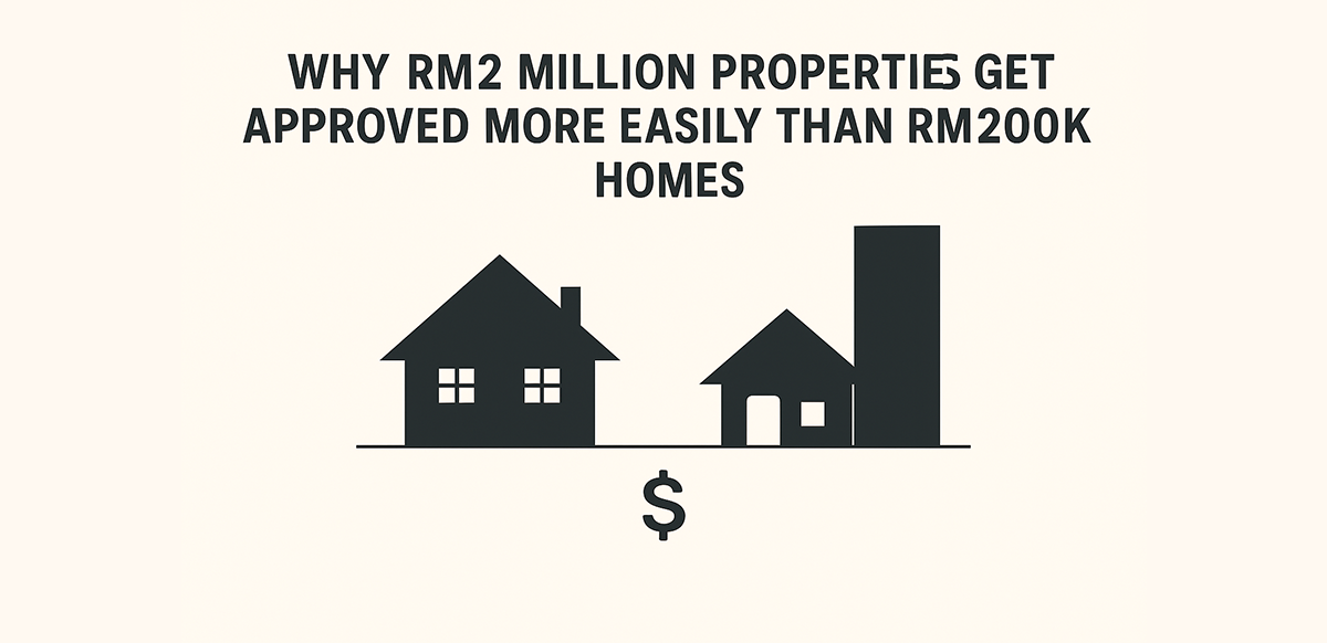 why-a-rm2-million-property-is-easier-to-get-a-loan-than-a-rm200000-property