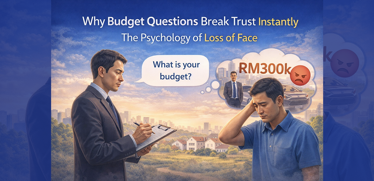 why-budget-questions-break-trust-instantly-the-psychology-of-loss-of-face-in-property-buying