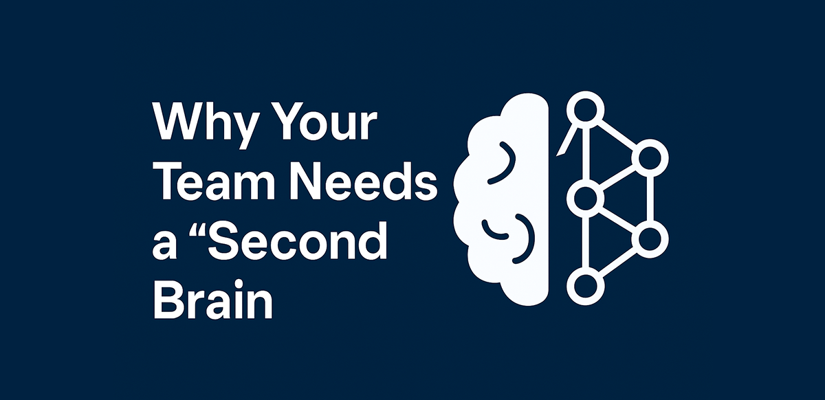 why your team needs a second brain